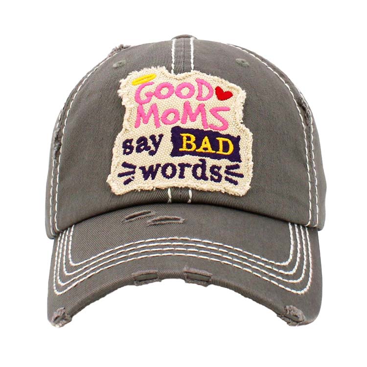 Gray Good Mom Say Bad Words Message Vintage Baseball Cap, is a fun, cool & mother message-themed cap that gives you a different yet beautiful look to amp up your confidence. Perfect for walks in sun, great for a bad hair day. The message to mom and the different color variations with faded design gives it an awesome vintage look and makes you stand out. A soft textured, embroidered message with a fun statement that will become your favorite cap.