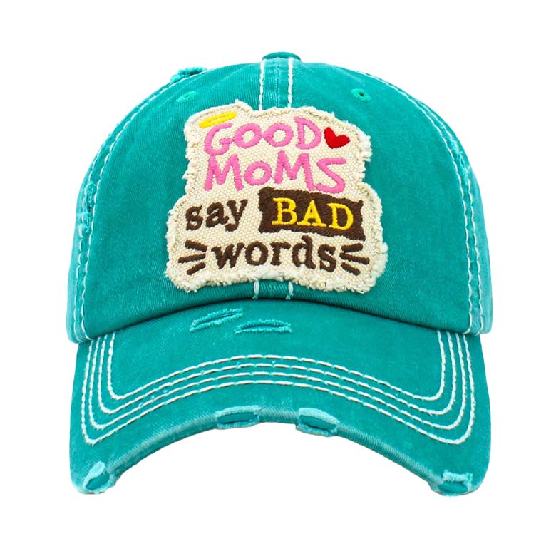 Turquoise Good Mom Say Bad Words Message Vintage Baseball Cap, is a fun, cool & mother message-themed cap that gives you a different yet beautiful look to amp up your confidence. Perfect for walks in sun, great for a bad hair day. The message to mom and the different color variations with faded design gives it an awesome vintage look and makes you stand out. A soft textured, embroidered message with a fun statement that will become your favorite cap.